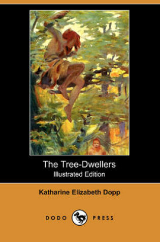 Cover of The Tree-Dwellers(Dodo Press)