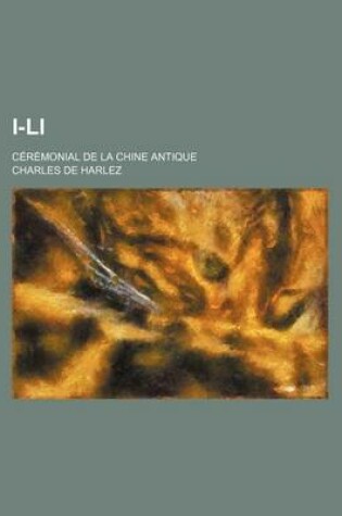 Cover of I-Li; Ceremonial de La Chine Antique