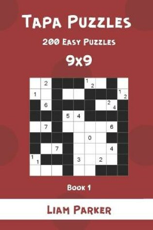 Cover of Tapa Puzzles - 200 Easy Puzzles 9x9 Book 1