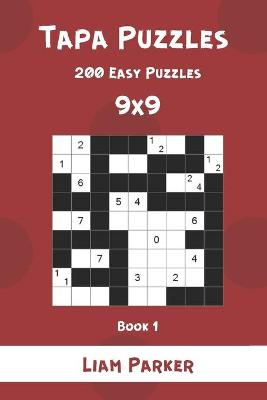 Cover of Tapa Puzzles - 200 Easy Puzzles 9x9 Book 1