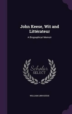 Book cover for John Keese, Wit and Littérateur