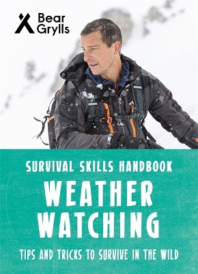 Book cover for Bear Grylls Survival Skills: Weather Watching