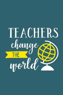 Book cover for Teachers Change The World