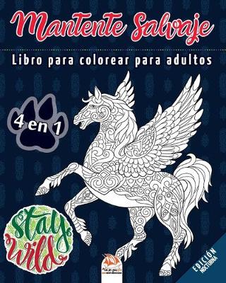 Book cover for Mantente salvaje - 4 en 1 - edicion nocturna