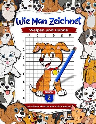 Book cover for Wie man Welpen und Hunde zeichnet