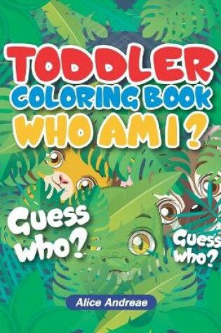 Cover of Toddeler Coloring Book Who Am I