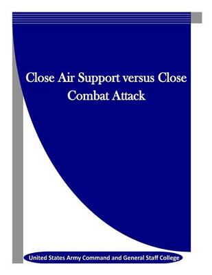 Book cover for Close Air Support Versus Close Combat Attack