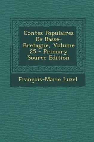 Cover of Contes Populaires de Basse-Bretagne, Volume 25 (Primary Source)