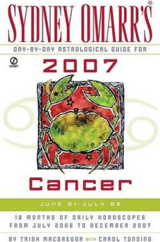 Cover of Sydney Omarr's Day-By-Day Astrological Guide for the Year 2007: Cancer