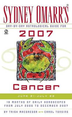 Book cover for Sydney Omarr's Day-By-Day Astrological Guide for the Year 2007: Cancer