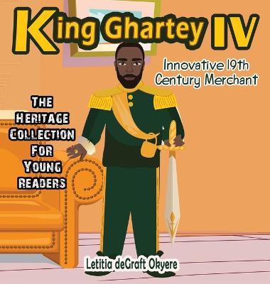 Book cover for King Ghartey IV
