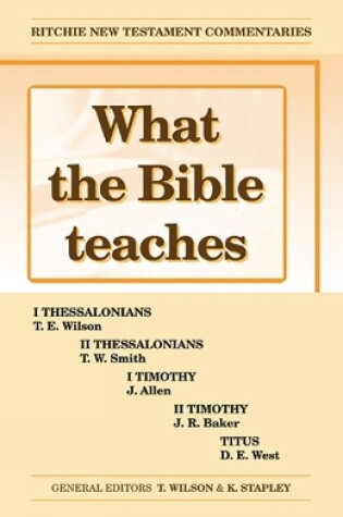 Cover of What the Bible Teaches -Thessalonians Timothy Titus