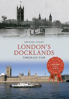 Book cover for London's Docklands Through Time