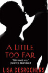 Book cover for A Little Too Far