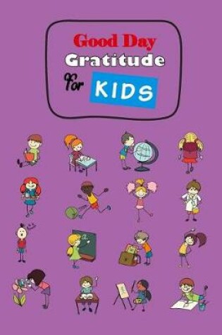 Cover of Good Day Gratitude for Kids