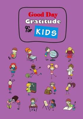 Cover of Good Day Gratitude for Kids