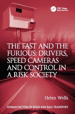 Book cover for The Fast and The Furious: Drivers, Speed Cameras and Control in a Risk Society