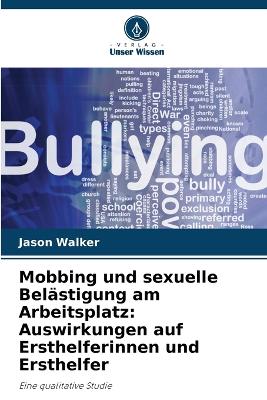 Book cover for Mobbing und sexuelle Belästigung am Arbeitsplatz