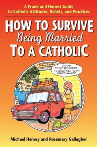 Cover of How to Survive Being Married to a Catholic