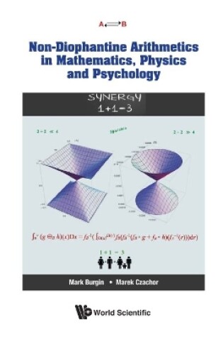 Cover of Non-diophantine Arithmetics In Mathematics, Physics And Psychology