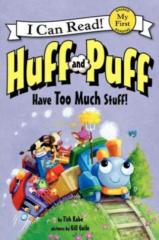 Cover of Huff and Puff Have too Much Stuff!