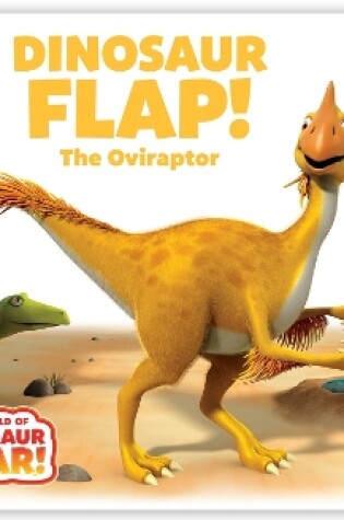 Cover of Dinosaur Flap! The Oviraptor