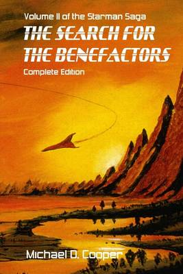 Book cover for The Search for the Benefactors: Volume II of the Starman Saga: Completed Edition
