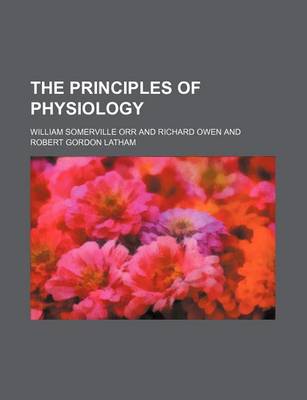 Book cover for The Principles of Physiology