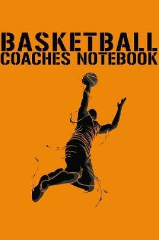 Cover of Basketball Coaches Notebook