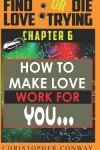 Book cover for How to Make Love Work for You