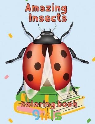 Book cover for Amazing Insects Coloring Book Girls