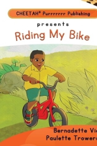 Cover of C-DER (Cheetah Decodable & Early Readers) Set 5, Book 39, Riding My Bike