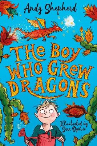 Cover of The Boy Who Grew Dragons (The Boy Who Grew Dragons 1)