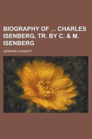 Cover of Biography of Charles Isenberg, Tr. by C. & M. Isenberg