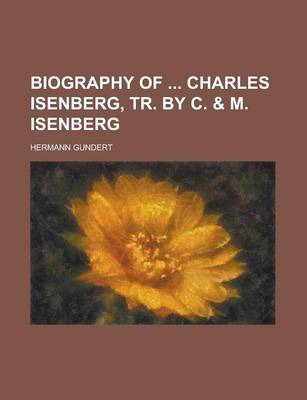 Book cover for Biography of Charles Isenberg, Tr. by C. & M. Isenberg