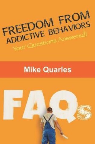 Cover of Freedom From Addictive Behaviors FAQs