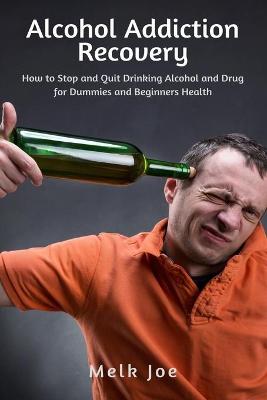 Book cover for Alcohol Addiction Recovery