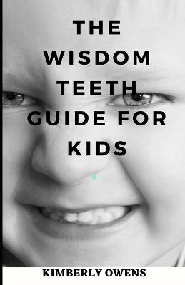 Book cover for The Wisdom Teeth Guide for Kids