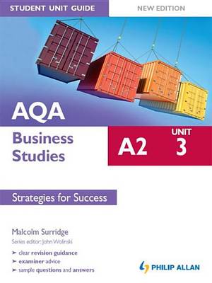 Book cover for AQA A2 Business Studies Student Unit Guide New Edition: Unit 3 Strategies for Success