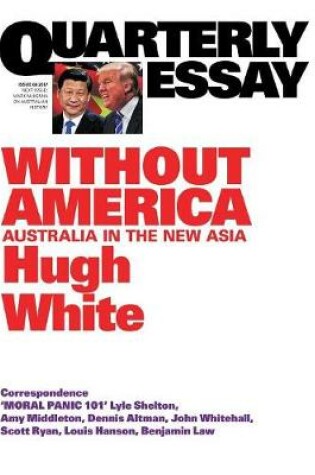 Cover of Without America: Australia in the New Asia: Quarterly Essay 68