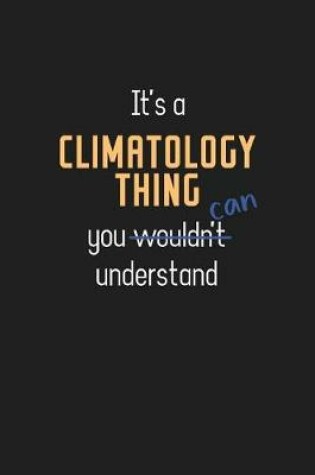 Cover of It's a Climatology Thing You Can Understand