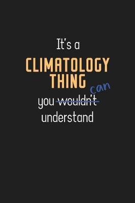 Book cover for It's a Climatology Thing You Can Understand