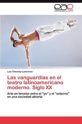 Book cover for Las vanguardias en el teatro latinoamericano moderno. Siglo XX