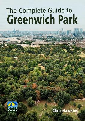 Book cover for The Complete Guide to Greenwich Park