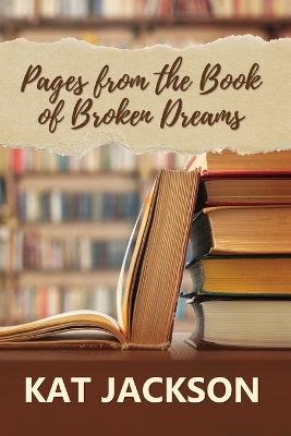 Book cover for Pages from the Book of Broken Dreams