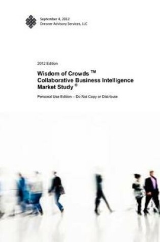 Cover of Wisdom of Crowds TM Collaborative Business Intelligence Market Study