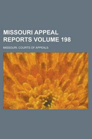 Cover of Missouri Appeal Reports Volume 198