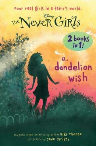 Cover of A Dandelion Wish/From the Mist (Disney: The Never Girls)