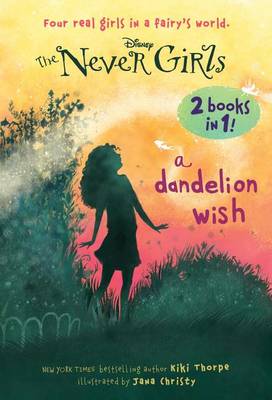 Cover of A Dandelion Wish/From the Mist (Disney: The Never Girls)