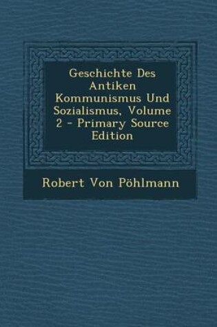 Cover of Geschichte Des Antiken Kommunismus Und Sozialismus, Volume 2